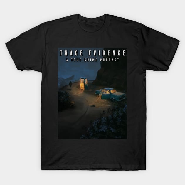 Lost Highway T-Shirt by Trace Evidence Podcast